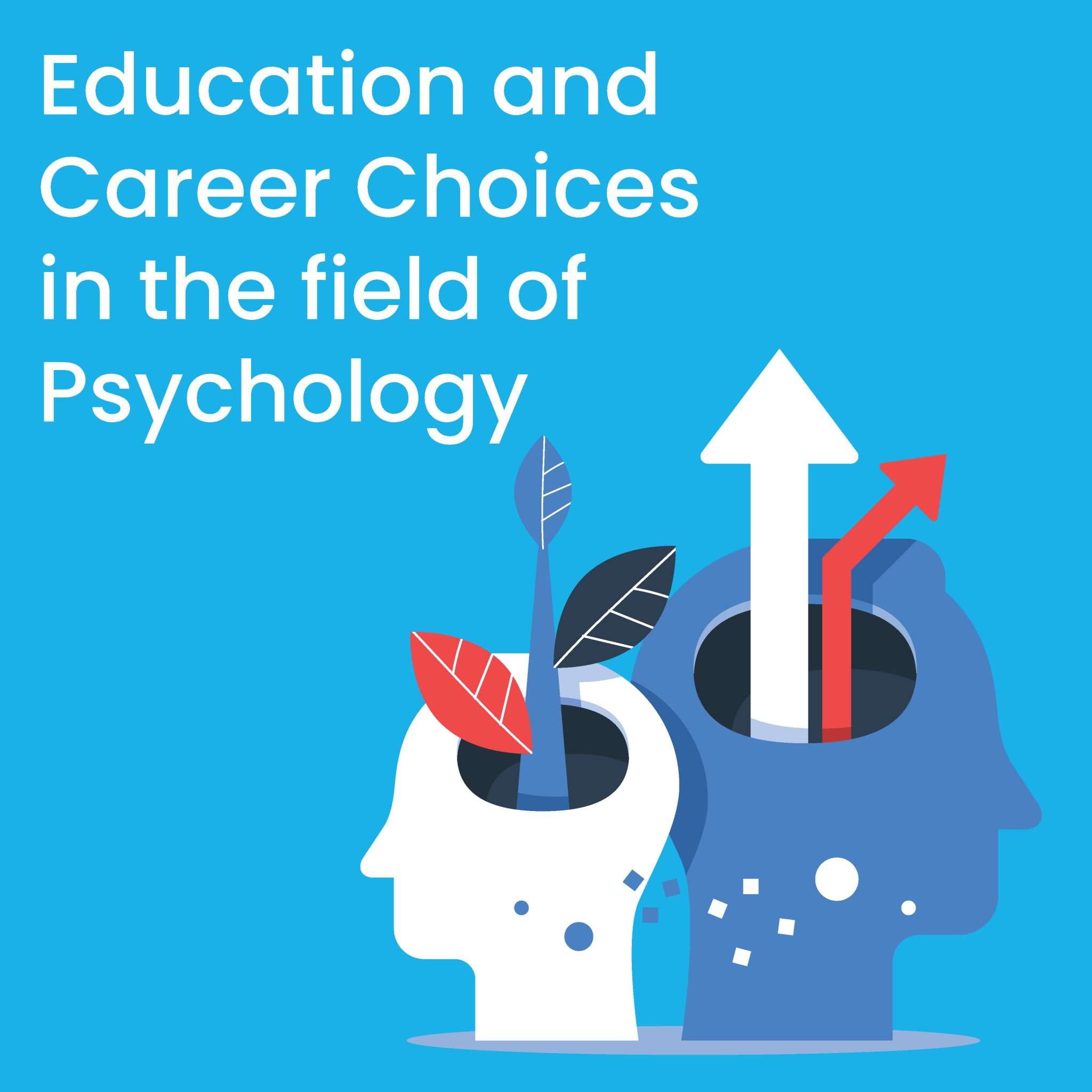 Education and Career Choices in the field of Psychology 2048x2048 1